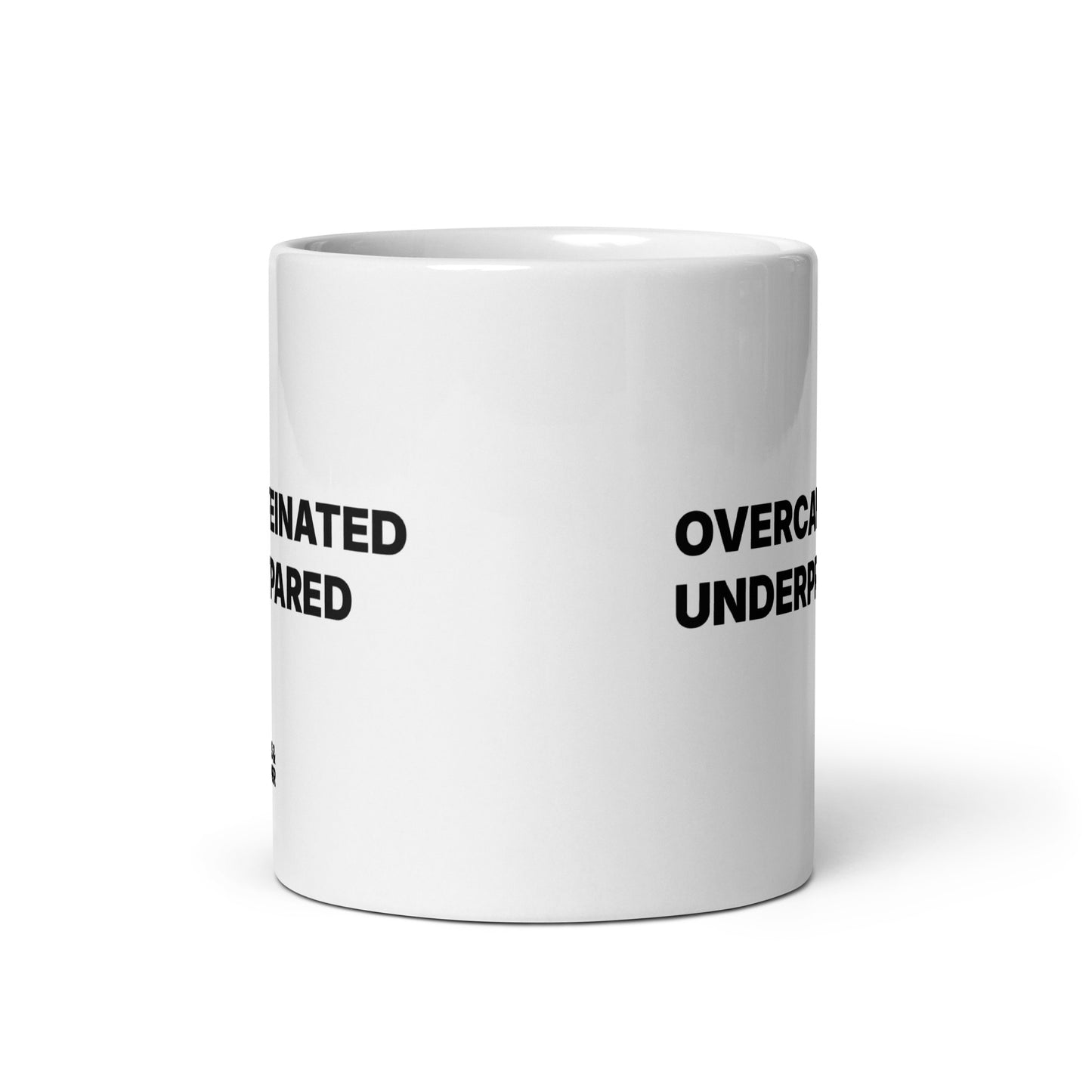 Overcaffeinated Underprepared coffee mug for parents.