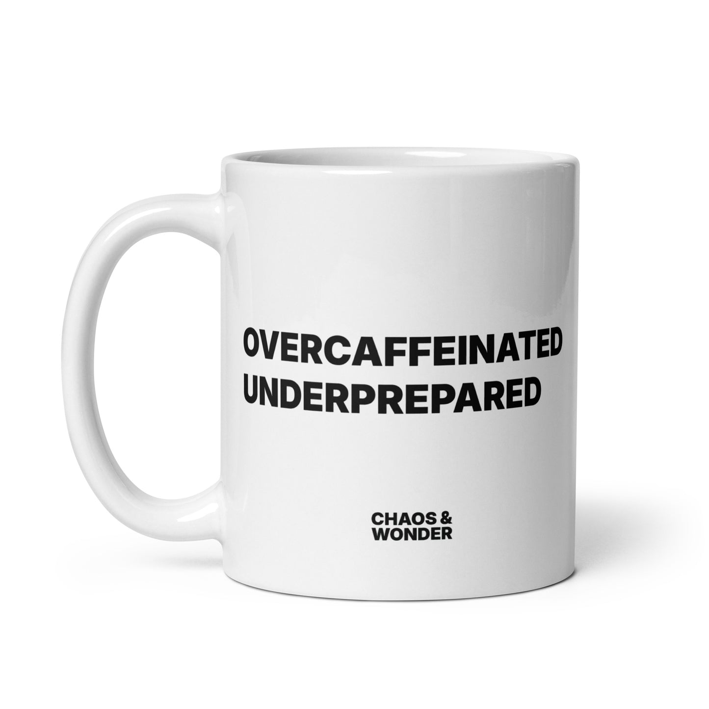 Overcaffeinated Underprepared coffee mug for parents.